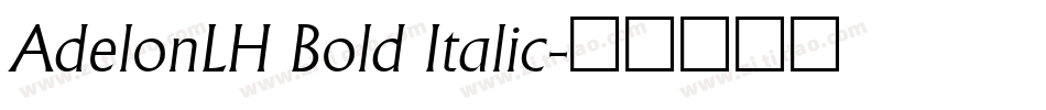 AdelonLH Bold Italic字体转换